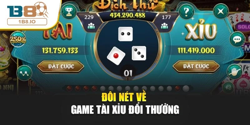 Đôi nét về game Tài Xỉu đổi thưởng