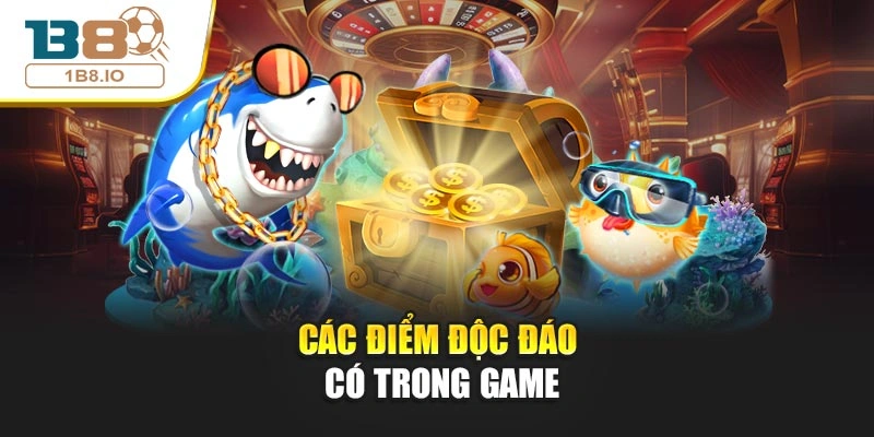 Các điểm độc đáo có trong game