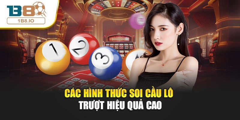 Các hình thức soi cầu lô trượt hiệu quả cao