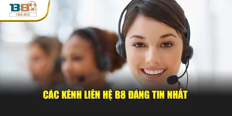 Các kênh liên hệ B8 đáng tin nhất