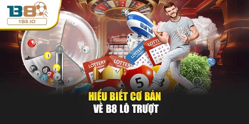 Hiểu biết cơ bản về B8 lô trượt