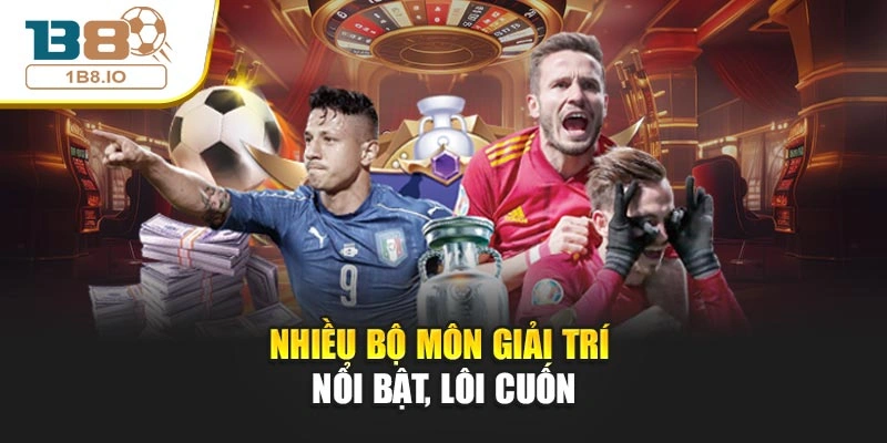 Nhiều bộ môn giải trí nổi bật, lôi cuốn
