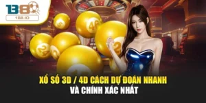 Xổ Số 3D / 4D Cách Dự Đoán Nhanh Và Chính Xác Nhất